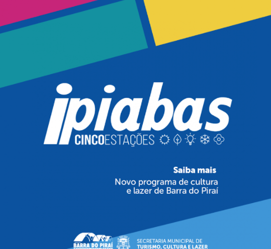 Barra do Pirai – RJ Prefeitura Municipal, por meio da Secretaria de Turismo e Cultura, lança projeto Ipiabas Cinco Estações