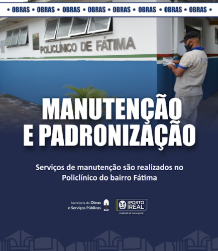 Porto Real -RJ Serviços de manutenção são realizados no Policlínico do bairro Fátima