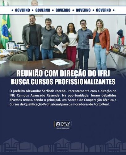 Porto Real -RJPrefeito Serfiotes teve reunião comdireção do IFRJ para a busca decursos profissionalizantes