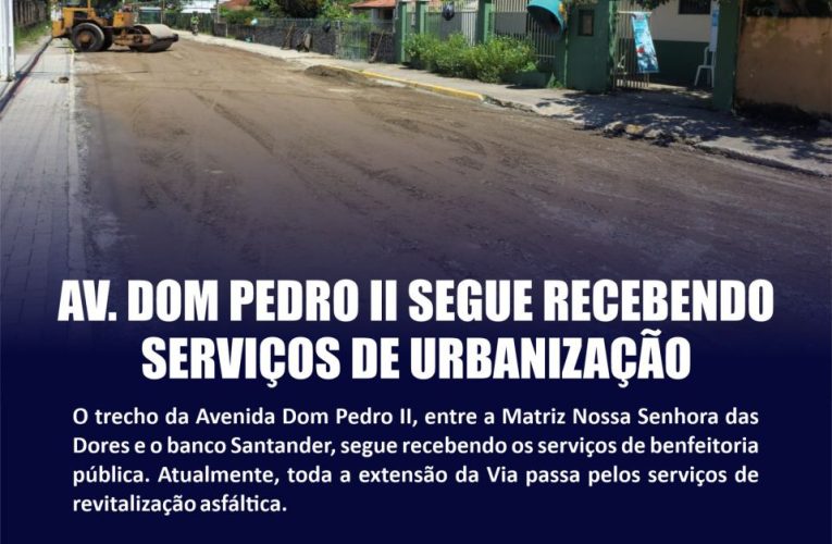 Av. Dom Pedro II segue recebendo serviços de urbanização
